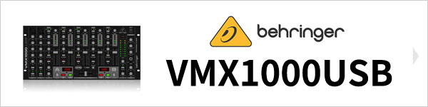 BEHRINGER(xK[)/DJ~LT[/VMX1000USB PRO MIXER