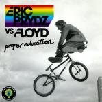 ���i�ڍ� �F ERIC PRYDZ VS FLOYD(12) PROPER EDUCATION