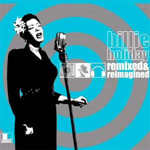iڍ F BILLIE HOLIDAY(LP) REMIXED & REIMAGINED