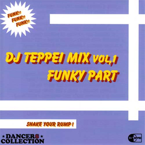 iڍ F DJ TEPPEI(MIX CD) MIX VOL.1 FUNKY PART