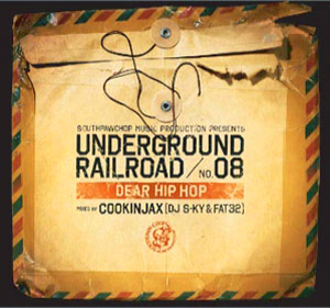 iڍ F COOKINJAX(DJ S-KY & FAT32)(MIX CD) UNDERGROUND RAILROAD / NO.08 DEAR HIPHOP