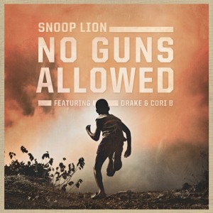 iڍ F SNOOP LION (SNOOP DOGG)@(7inch)@NO GUNS ALLOWED (FEAT. DRAKE & CORI B)