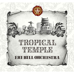iڍ F ERI BILL ORCHESTRA(CD) TROPICAL TEMPLE