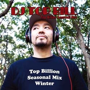 iڍ F DJ TOP BILL(MIX CD) TOP BILLION SEASONAL MIX WINTER