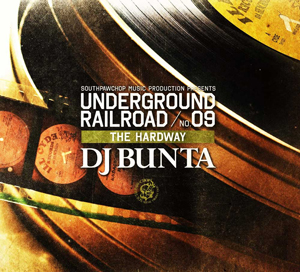 iڍ F DJ BUNTA(MIX CD) UNDERGROUND RAILROAD NO.9 THE HARDWAY