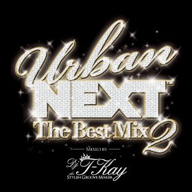 iڍ F DJ T-KAY(MIX CD) URBAN NEXT THE BEST MIX 2