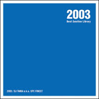 iڍ F DJ TAMA a.k.a SPC FINEST (MIX CD) 2003