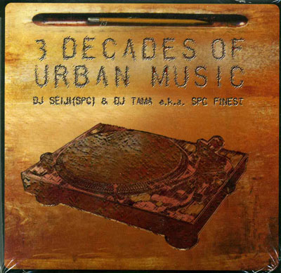 iڍ F DJ SEIJI & DJ TAMA (MIX CD) 3 DECADES OF URBAN MUSIC 
