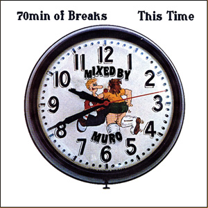 iڍ F DJ MURO (MIX CD)  70MIN OF BREAKS -THIS TIME- 