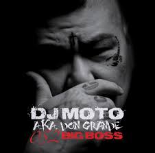 iڍ F DJ MOTO A.K.A.DON GRANDE(12)052 BIG BOSS