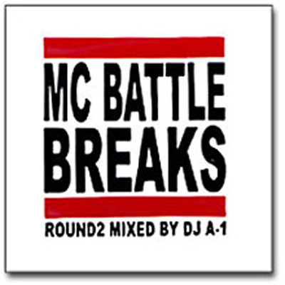 iڍ F DJ A-1(MIX CD)MC BATTLE BREAKS ROUND2