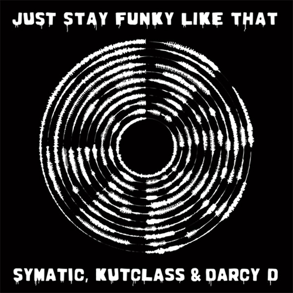 iڍ F Symatic, Kutclass & Darcy D(LP) Just Stay Funky Like That