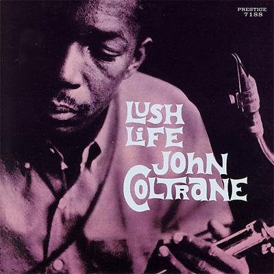 iڍ F JOHN COLTRANE(LP) LUSH LIFE