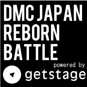 iڍ F DMC JAPAN DJ CHAMPIONSHIP 2013 REBORN BATTLE oGg[`Pbg