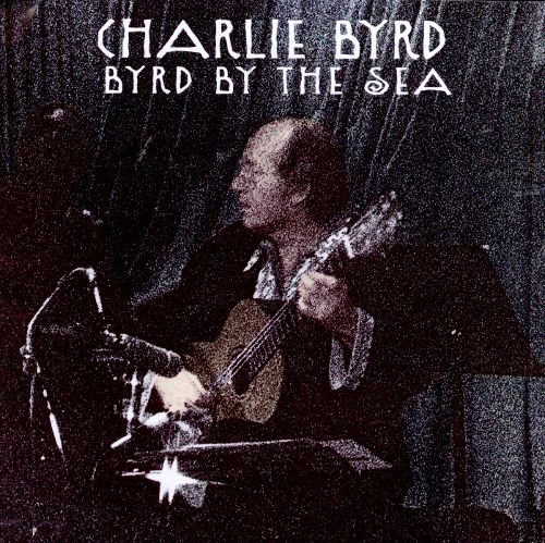 iڍ F ydlR[hZ[!60%OFF!zCharlie Byrd(33rpm 180g LP Stereo)Byrd By The Sea