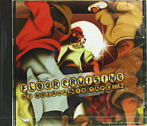 iڍ F DJ NOZAWA(MIX CD) FLOOR CRUISING 2