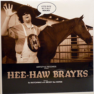 iڍ F DJ BUTCHWAX(LP) HEE-HAW BRAYKS