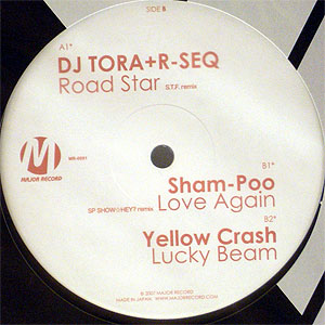 iڍ F DJ TORA + R-SEQ / SHAM-POO / YELLOW CRASH(12) ROAD STAR / LOVE AGAIN / LUCKY BEAM