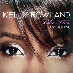iڍ F KELLY ROWLAND FEAT.EVE(12) LIKE THIS