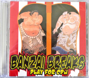 iڍ F DJ $HIN(CD) BANZAI BREAKS