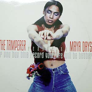iڍ F yUSEDEÁzThe Tamperer Featuring Maya Days (12) If You Buy This Record Your Life Will Be Better