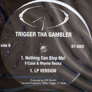 iڍ F TRIGGER THA GAMBLER(12)NOTHING CAN STOP ME!	