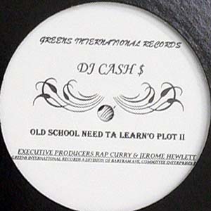 iڍ F DJ CASH MONEY(2LP) OLD SCHOOL@ NEED TA LEARN'O PLOT U