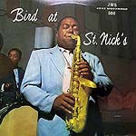 ���i�ڍ� �F CHARLIE PARKER�@(�`���[���[�E�p�[�J�[)�@(LP)�@�^�C�g�����FBIRD AT ST.NICKS