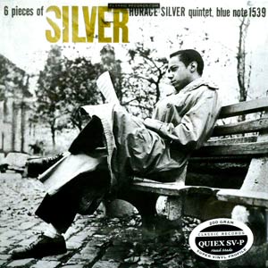 商品詳細 ： HORACE SILVER　(ホレス・シルバー)　(LP 200g重量盤)　タイトル名：6 PIECES OF SILVER　-MONO-