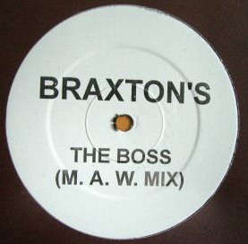 iڍ F yÁEUSEDzTHE BRAXTON'S(12/WHITE) THE BOSS (M.A.W. MIX)