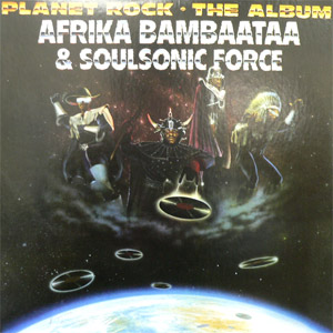 Afrika Bambaataa - Planet Rock The Album