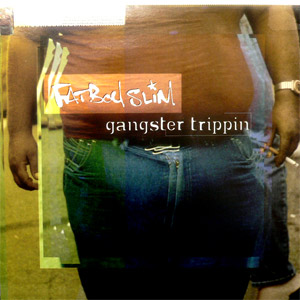 iڍ F FATBOY SLIM(12) GANGSTER TRIPPIN