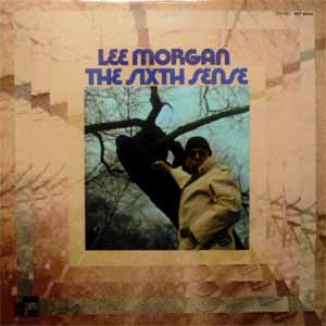 LEE MORGAN (リー・モーガン) (LP) タイトル名：THE SIXTH SENSE -DJ