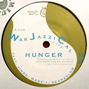 商品詳細 ： HUNGER(7inch) WAK JAZZICAL (PRO. MITSU THE BEATS) 【限定デッドストック入荷！！】