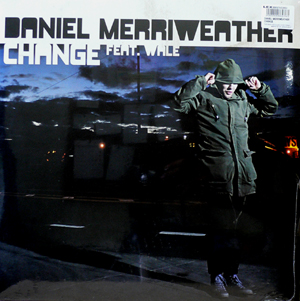 iڍ F DANIEL MERRIWEATHER(12) CHANGE FEAT.WALE