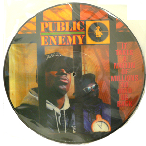 商品詳細 ： PUBLIC ENEMY(LP) IT TAKES A MATION OF MILLIONS TO HOLD US BACK 【ピクチャディスク盤】