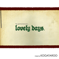 iڍ F KOGATAROO(MIX CD) LOVELY DAYS