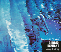 iڍ F DJ DREZ(MIX CD) DAYLIGHT SEASON1:SPRING