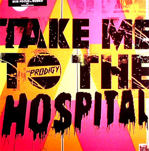 商品詳細 ： PRODIGY(12) TAKE ME TO THE HOSPITAL 