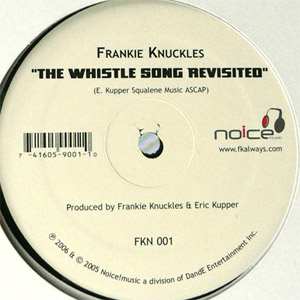 iڍ F FRANKIE KNUCKLES(12) THE WHISTLE SONG REVISITED