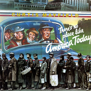 iڍ F CURTIS MAYFIELD@(J[eBXECtB[h)@(LP)@^CgFTHERE'S NO PLACE LIKE AMERICA TODAY