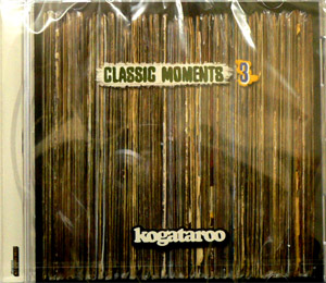 KOGATAROO(MIX CD) CLASSIC MOMENTS 3 -DJ機材アナログレコード専門店