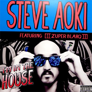 iڍ F STEVE AOKI(12) I'M IN THE HOUSE