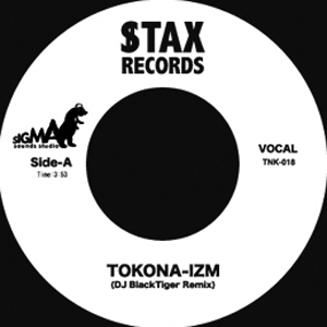 iڍ F TOKONA-X(7inch) TOKONA-IZM (DJ BlackTiger Remix) yfbhXgbNׁIz
