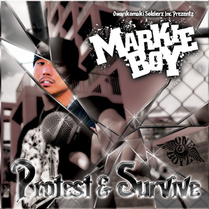 商品詳細 ： 【祝！リリース記念！只今送料無料！】MARKIE BOY(CD) PROTEST & SURVIVE
