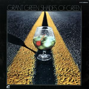 GRANT GREEN (グラント・グリーン) タイトル名：SHADES OF GREEN -DJ