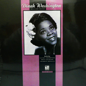 商品詳細 ： 【USED・中古】 DINAH WASHINGTON　(ダイナー・ワシントン)　(LP)　タイトル名：MELLOW MAMA BLUES