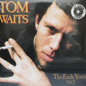 iڍ F TOM WAITS@(gEEFCc)@(LP 180gdʔ)@^CgFTHE EARLY YEARS VOL.2