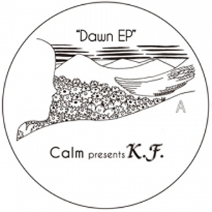 商品詳細 ： CALM PRESENTS K.F.(12inch 180g重量盤) DAWN EP 【300枚限定生産!!】 【お一人様1枚限り!!直筆サイン付き!!】