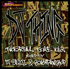商品詳細 ： SOUTHPAWCHOP / DJ SEIJI (MIX CD) DJ THING TUTORIAL TIME VOL.2